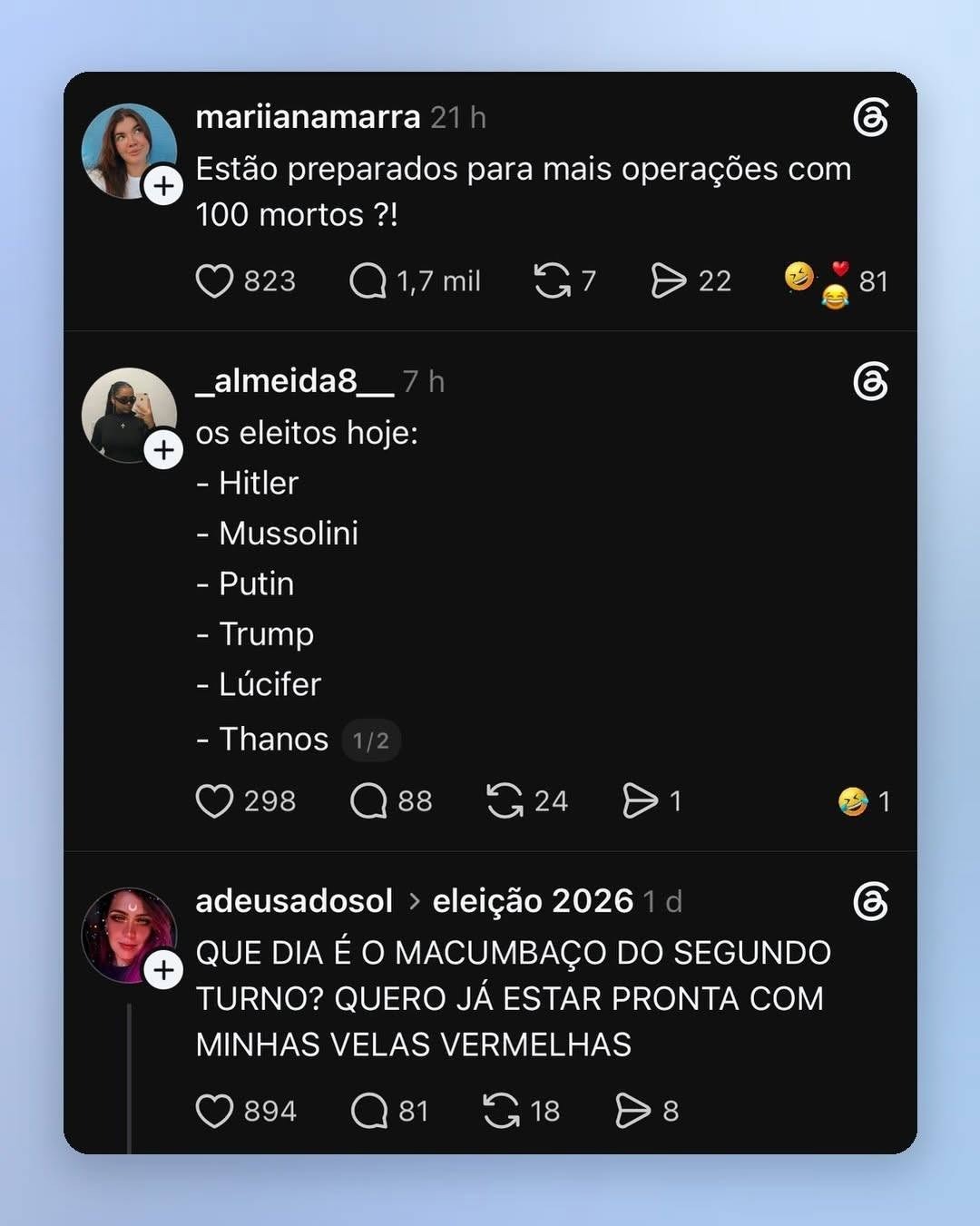 Hipoteticamente vai ter operações nas favelas diariamente
